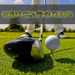 Great Golfing Coups
